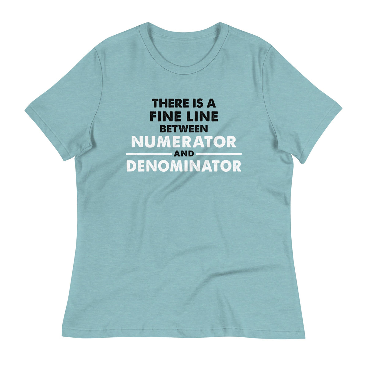 There Is A Fine Line Between Numerator And Denominator product image 5