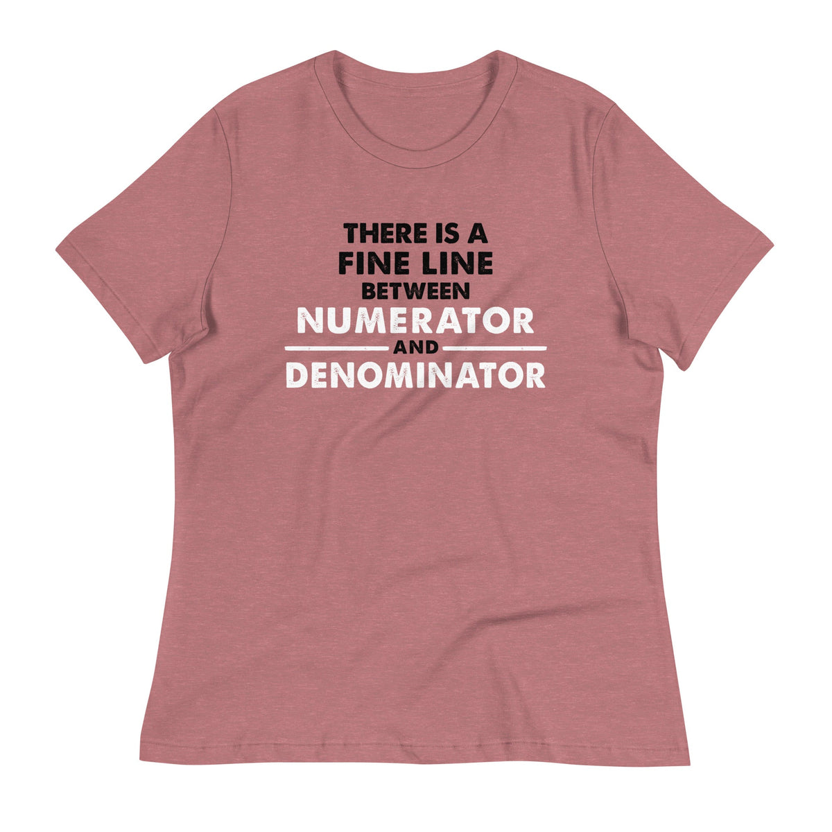 There Is A Fine Line Between Numerator And Denominator product image 4