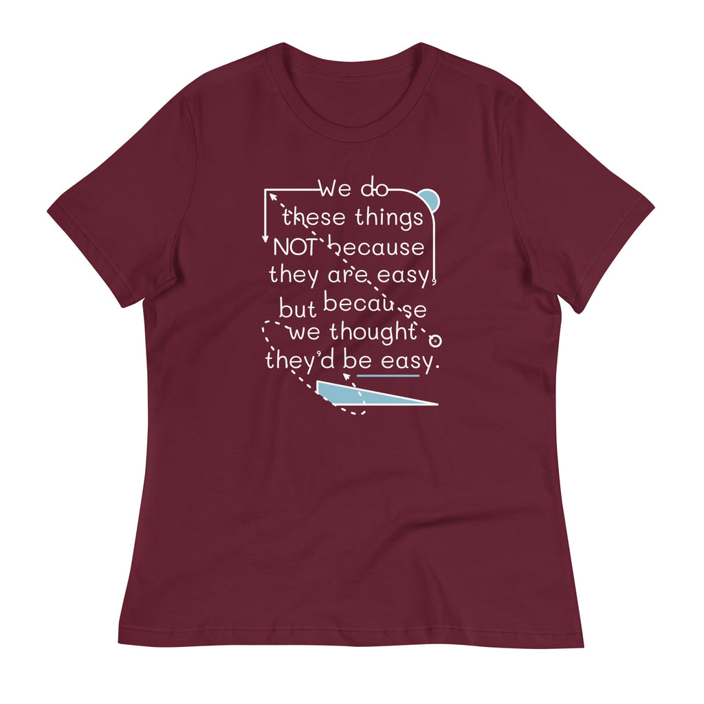 We Do These Things Not Because They Are Easy Women's product image 4