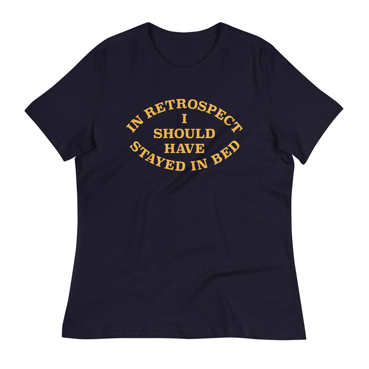 I Should Have Stayed In Bed Women's Signature Tee product image 4