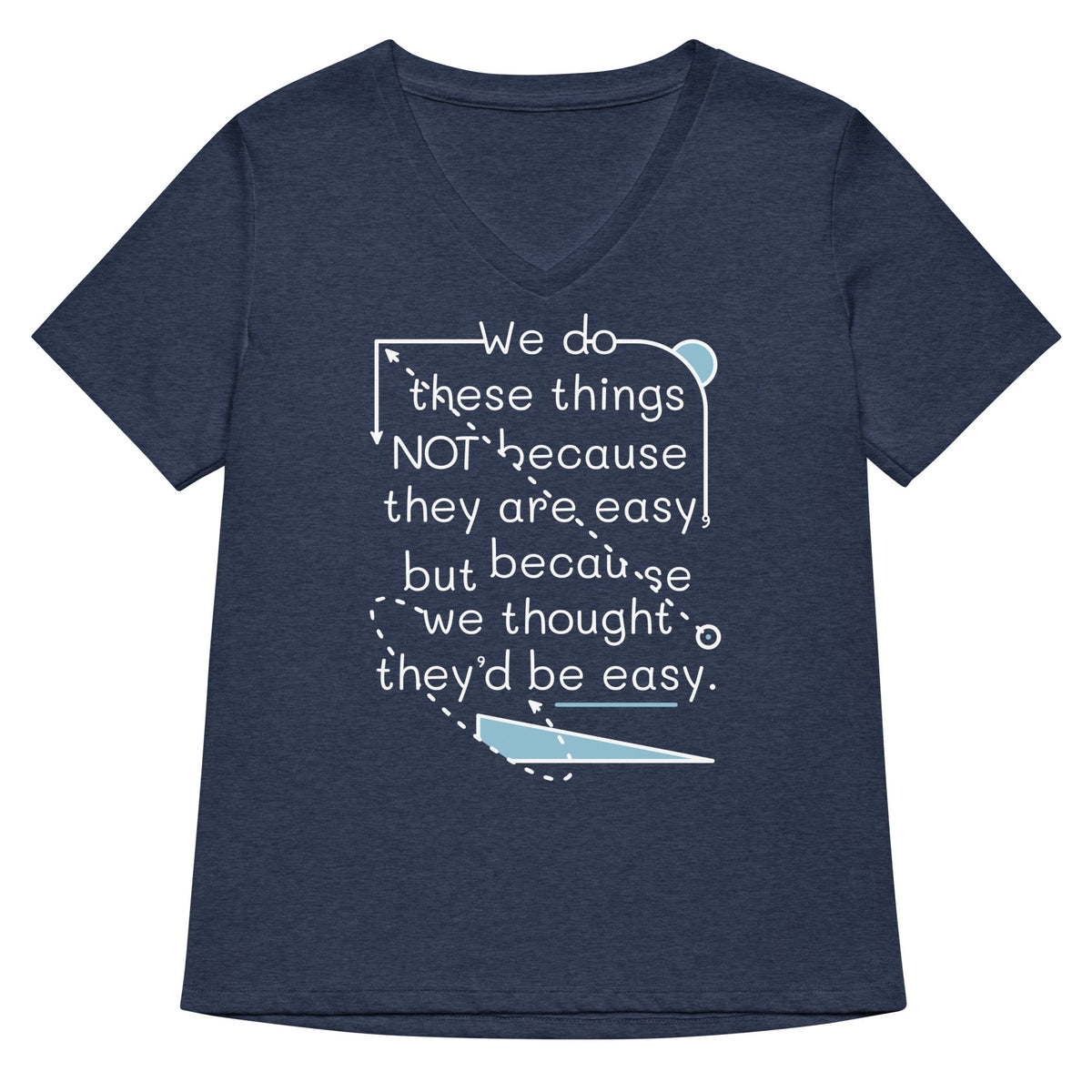 We Do These Things Not Because They Are Easy Women's V-Neck product image 2