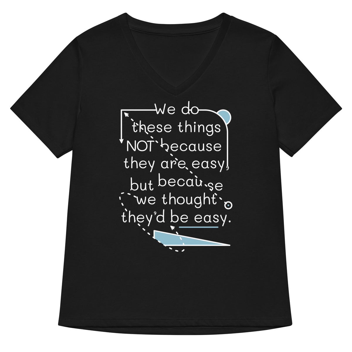 We Do These Things Not Because They Are Easy Women's V-Neck product image 1