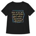When You Cross A Joke With A Rhetorical Question? Women's product image 1