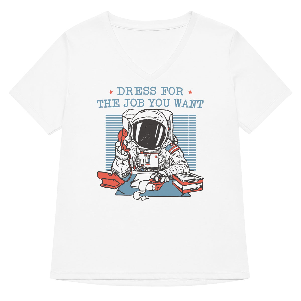 Dress For The Job You Want Women's V-Neck Tee product image 1
