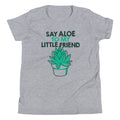 Say Aloe To My Little Friend Kid's Youth Tee product image 1