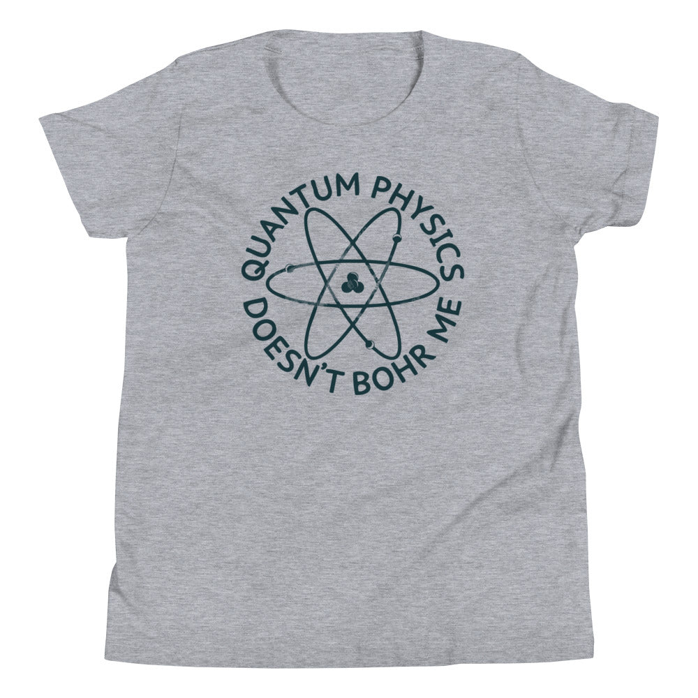Quantum Physics Doesn't Bohr Me Kid's Youth Tee product image 1