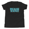 Because Science Kid's Youth Tee product image 1