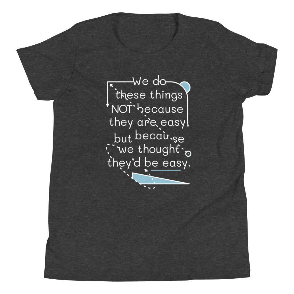 We Do These Things Not Because They Are Easy Kid's Youth Tee product image 3